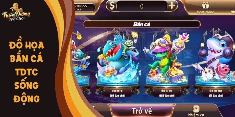 Bắn cá TDTC là game hot có đồ họa đẹp, sống động