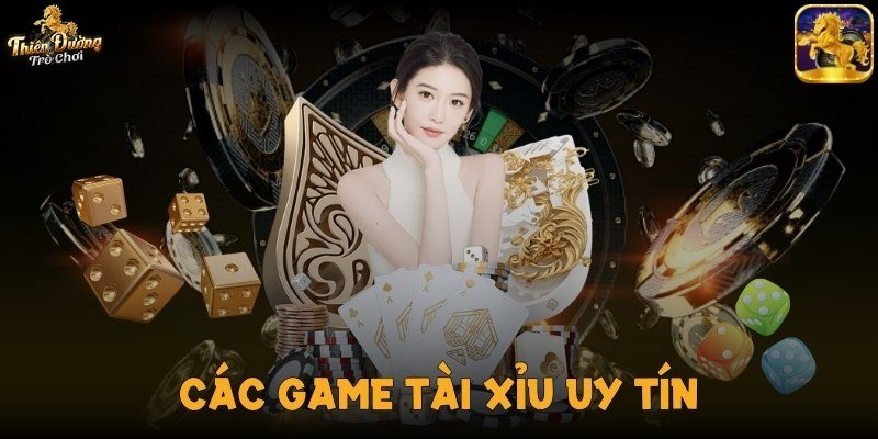 cac game tai xiu uy tin anh dai dien